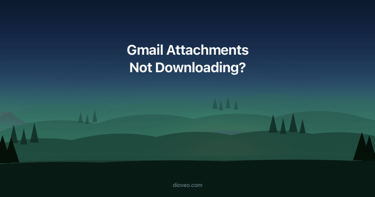 Gmail Attachments Not Downloading? 9 Fixes That Actually Work